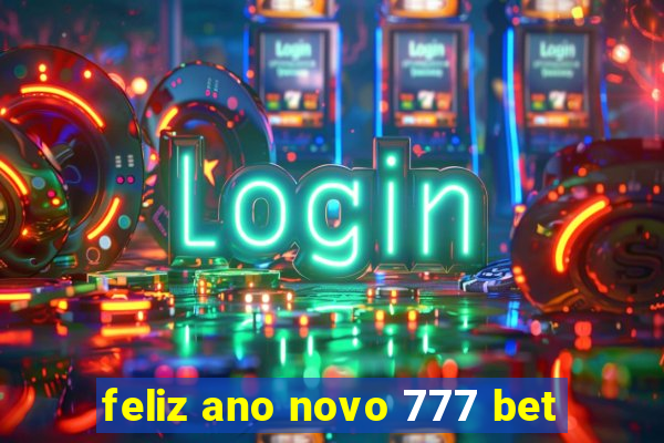 feliz ano novo 777 bet